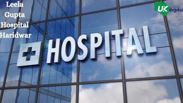 Leela Gupta Hospital in Haridwar, Contact details, consulting fee